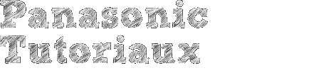 Panasonic Tutoriaux